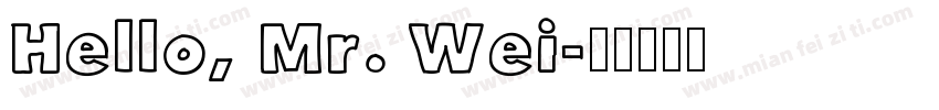 Hello, Mr. Wei字体转换